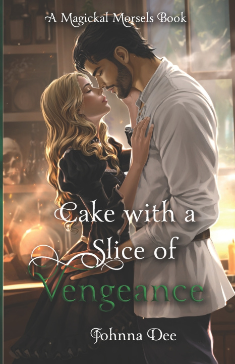 Kniha Cake with A Slice of Vengeance Johnna Dee