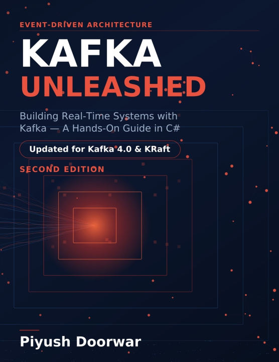 Kniha Kafka Unleashed Piyush Doorwar