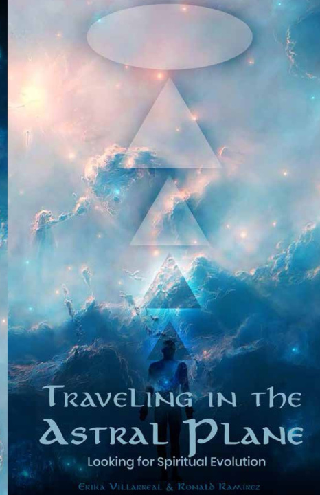 Carte Traveling in the Astral Plane Looking for Spiritual Evolution Ronald Ramirez