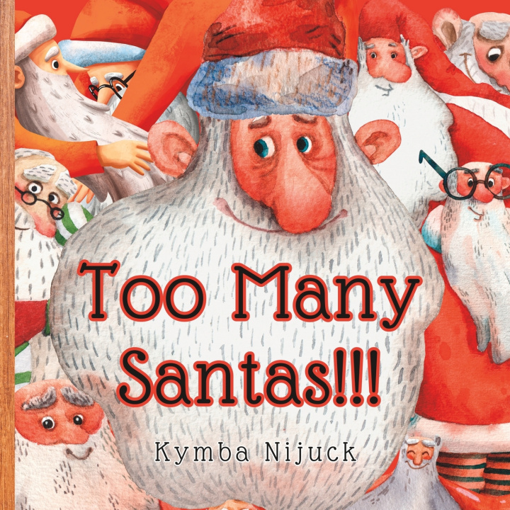 Carte Too Many Santas!!! Kymba Nijuck