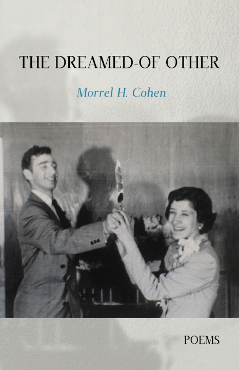 Kniha The Dreamed-Of Other Morrel H. Cohen