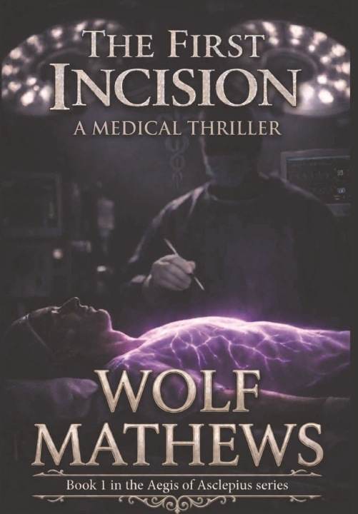 Książka The First Incision Wolf Mathews