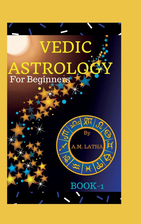 Kniha VEDIC ASTROLOGY FOR BEGINNERS A. M.Latha