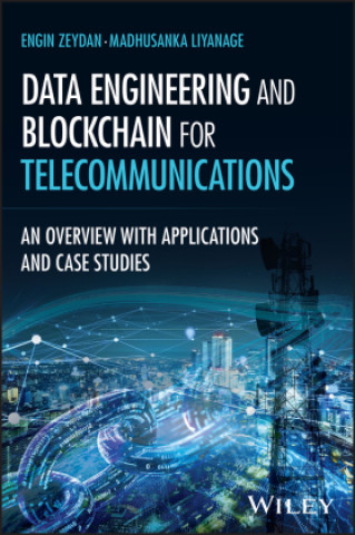 Book Data Engineering and Blockchain for Telecommunications Engin Zeydan