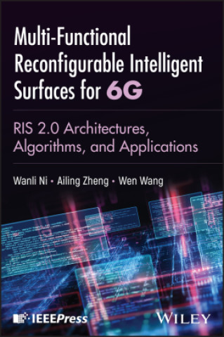 Книга Multi-Functional Reconfigurable Intelligent Surfaces for 6G Wanli Ni