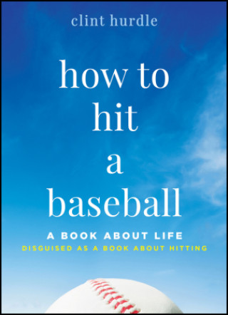 Livro How to Hit a Baseball Clint Hurdle