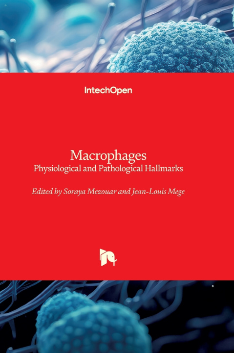 Kniha Macrophages - Physiological and Pathological Hallmarks Soraya Mezouar