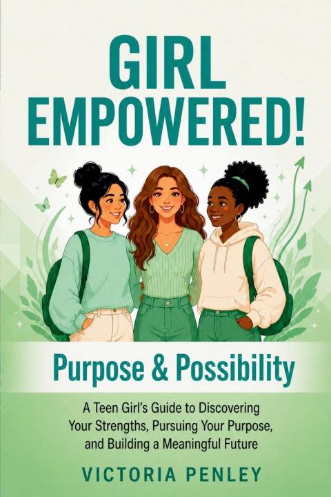 Książka GIRL EMPOWERED! Purpose & Possibility Victoria Penley