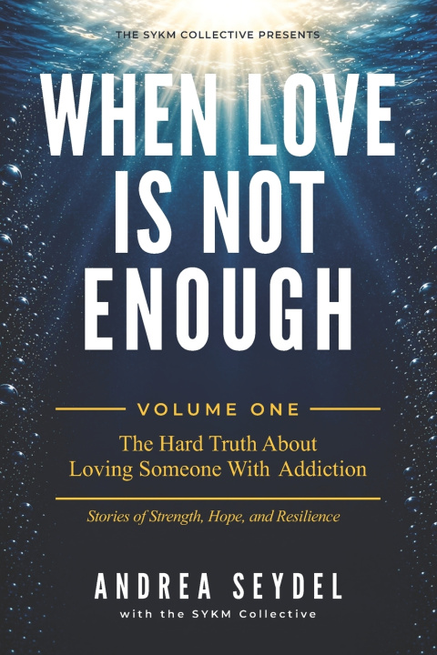 Könyv When Love Is Not Enough Volume One SYKM Collective