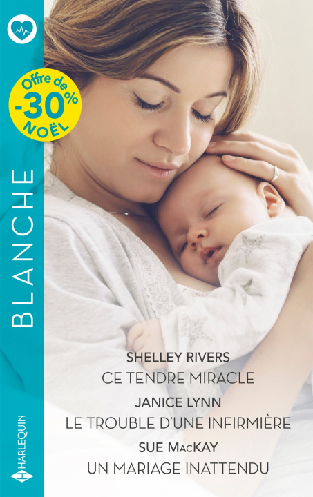 Книга Ce tendre miracle / Le trouble d'une infirmière / Un mariage inattendu Shelley Rivers