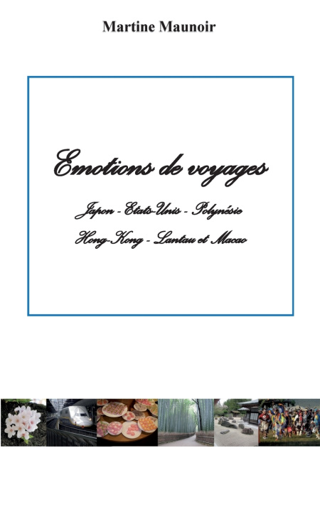 Könyv Emotions de voyages Martine Maunoir