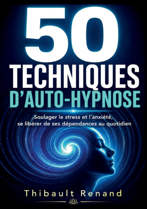 Kniha 50 techniques d'auto-hypnose Thibault Renand