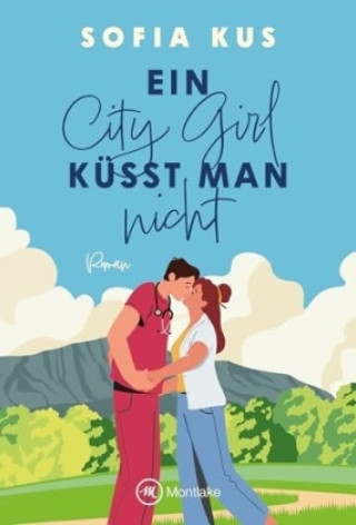 Buch Ein City Girl küsst man nicht Sofia Kus