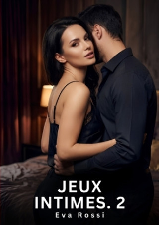 Könyv Jeux Intimes. 2 Eva Rossi
