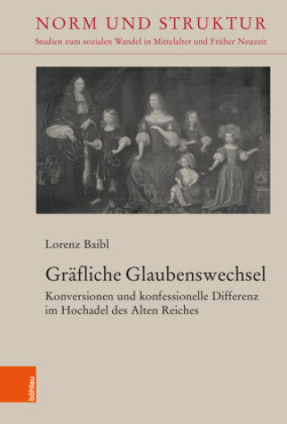 Knjiga Gräfliche Glaubenswechsel Lorenz Baibl
