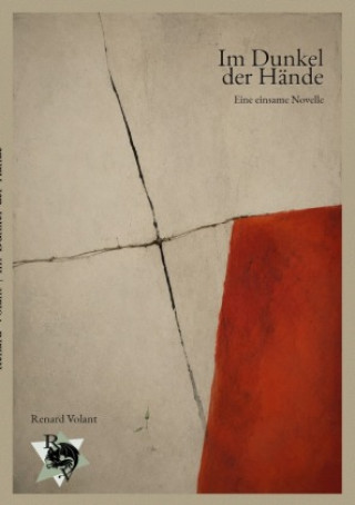 Könyv Im Dunkel der Hände Renard Volant