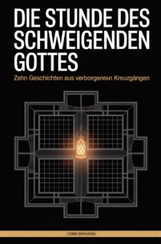 Kniha Die Stunde des Schweigenden Gottes Cord Bransen
