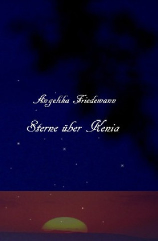 Książka Sterne über Kenia Angelika Friedemann