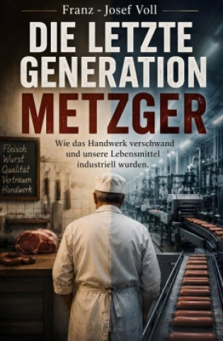 Kniha Die letzte Generation Metzger Franz - Josef Voll