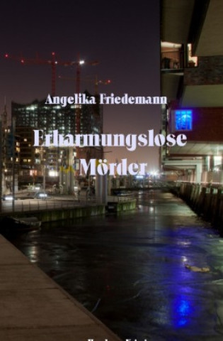Buch Erbarmungslose Mörder Angelika Friedemann