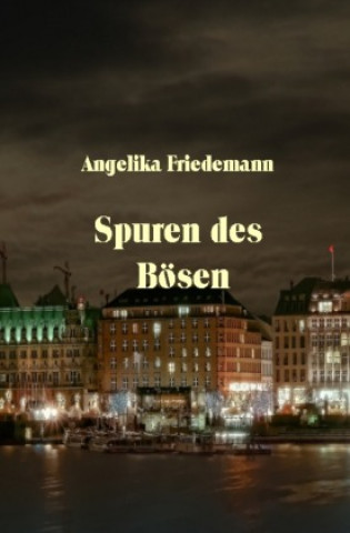 Knjiga Spuren des Bösen Angelika Friedemann