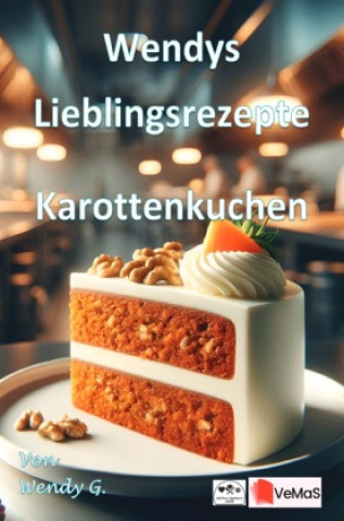 Książka Wendys Lieblingsrezepte - Karottenkuchen Wendy G.