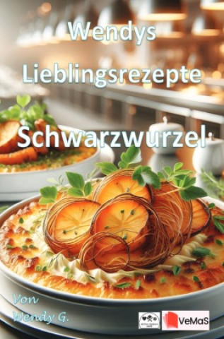 Buch Wendys Lieblingsrezepte - Schwarzwurzel Wendy G.