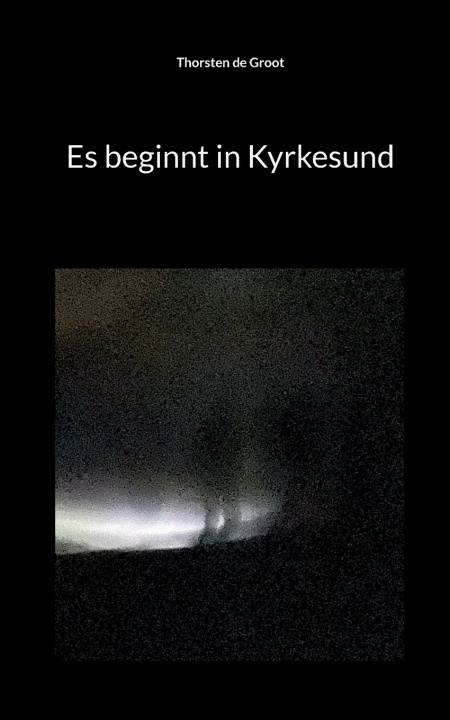 Carte Es beginnt in Kyrkesund Thorsten de Groot