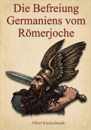 Livro Die Befreiung Germaniens vom Römerjoche Albert Kleinschmidt