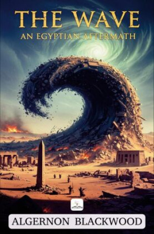 Kniha The Wave Algernon Blackwood