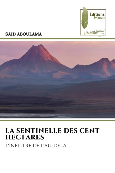 Книга LA SENTINELLE DES CENT HECTARES SAID ABOULAMA