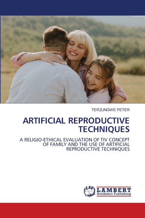 Книга ARTIFICIAL REPRODUCTIVE TECHNIQUES TERZUNGWE PETER