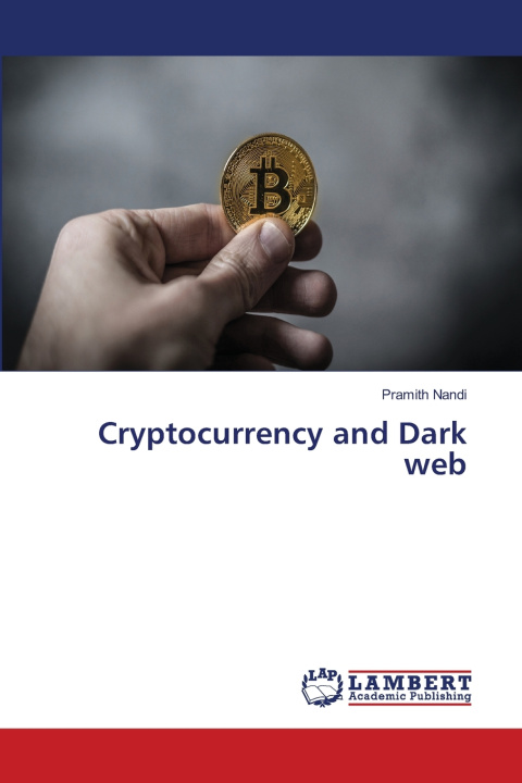 Книга Cryptocurrency and Dark web Pramith Nandi