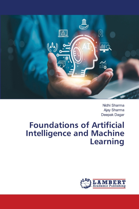 Könyv Foundations of Artificial Intelligence and Machine Learning Nidhi Sharma