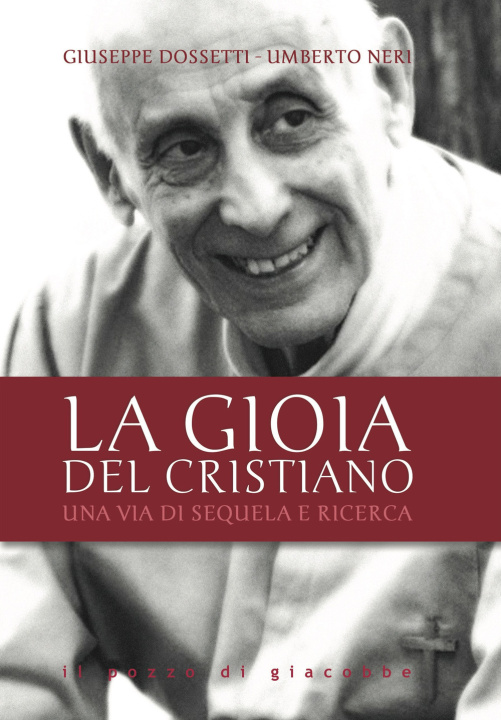 Książka gioia del cristiano. Una via di sequela e ricerca Giuseppe Dossetti