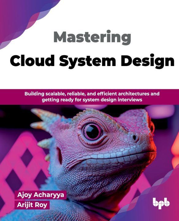 Книга Mastering Cloud System Design Ajoy Acharyya
