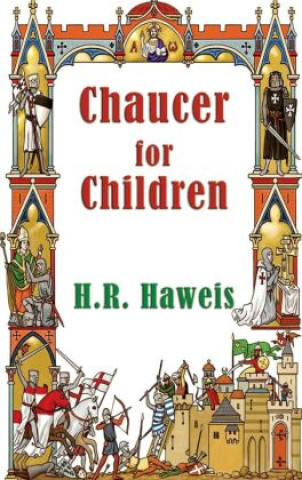 Książka Chaucer for Children Mrs. H. R. Haweis