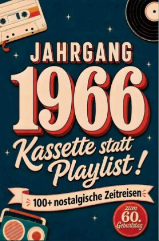Kniha Jahrgang 1966 - Kassette statt Playlist! RätselRausch Verlag
