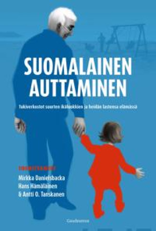 Buch Suomalainen auttaminen. Tukiverkostot suurten ikäluokkien ja heidän lastensa elämässä 