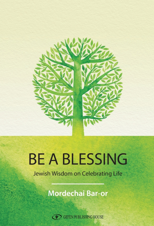 Książka Be a Blessing Mordechai Bar-Or