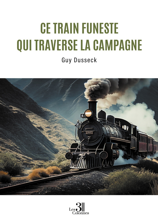 Книга Ce train funeste qui traverse la campagne Guy DUSSECK