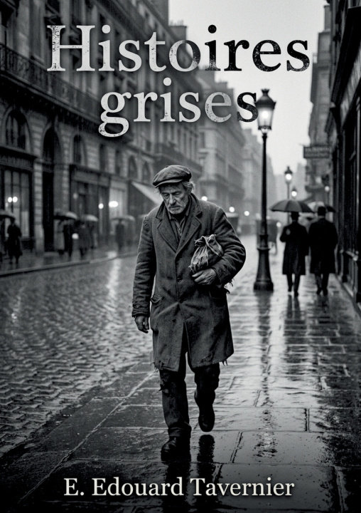 Книга Histoires grises Tavernier E. Edouard