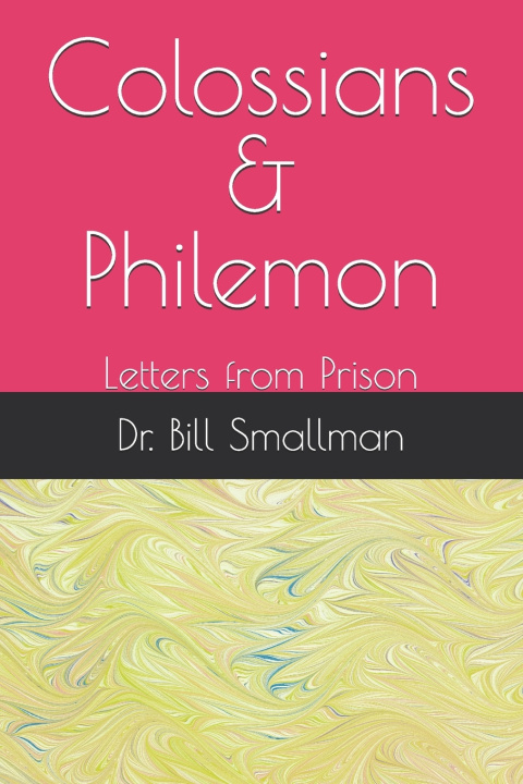 Buch Colossians & Philemon Bill Smallman