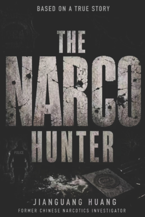 Книга The Narco Hunter Jianguang Huang
