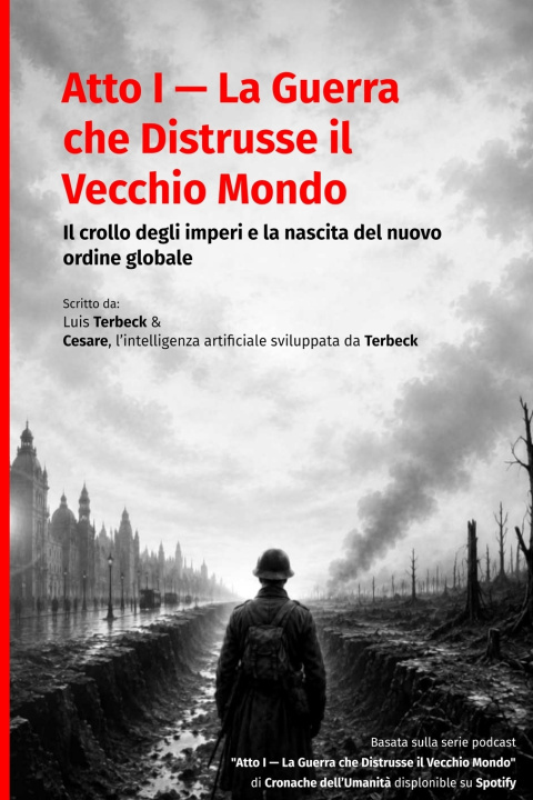 Kniha Atto I - La Guerra che Distrusse il Vecchio Mondo Luis Terbeck