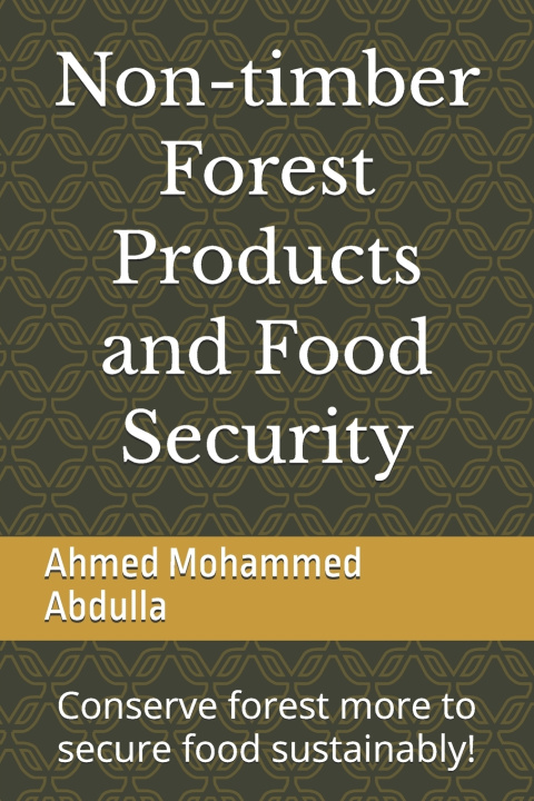 Libro Non-timber Forest Products and Food Security Ahmed Mohammed