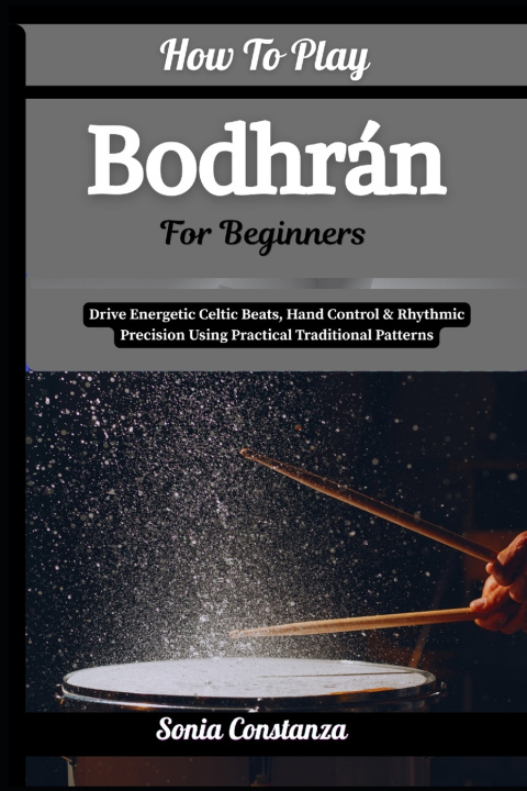 Buch How To Play Bodhrán For Beginners Sonia Constanza