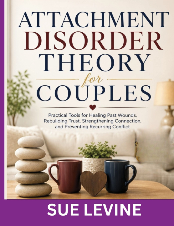 Boek Attachment Disorder Theory for Couples Sue Levine