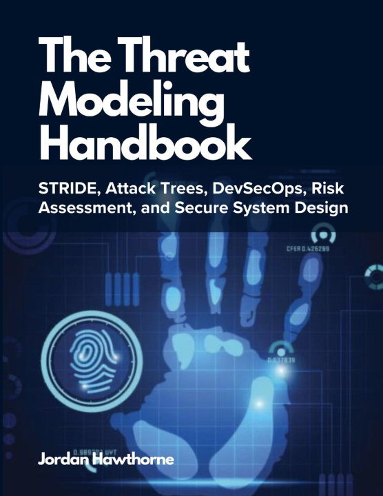 Kniha The Threat Modeling Handbook Jordan Hawthorne