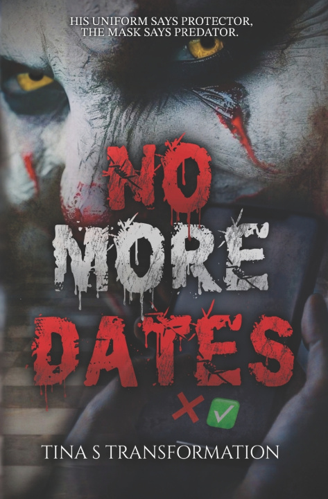 Könyv NO MORE DATES TINA S. TRANSFORMATION